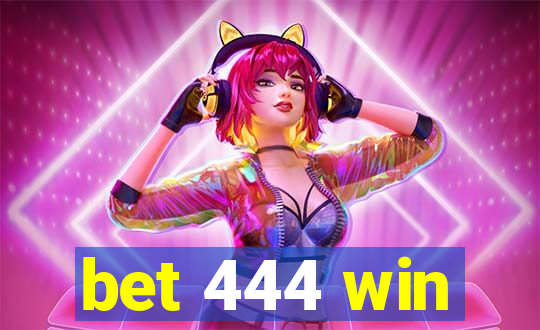 bet 444 win